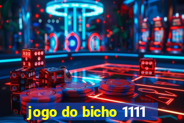 jogo do bicho 1111